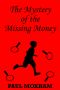 [The Mystery Series, Short Story 01] • The Mystery of the Missing Money